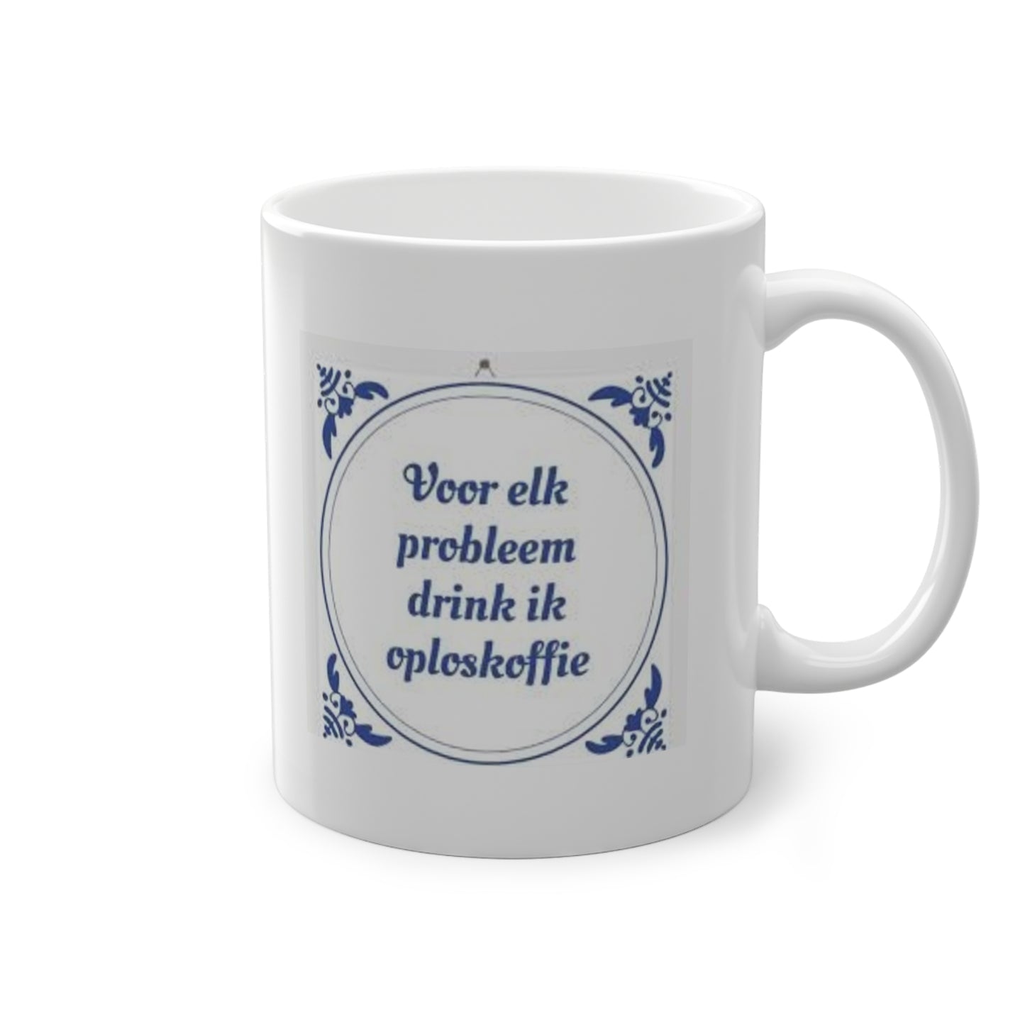 'Voor elk probleem drink ik oploskoffie' Mok