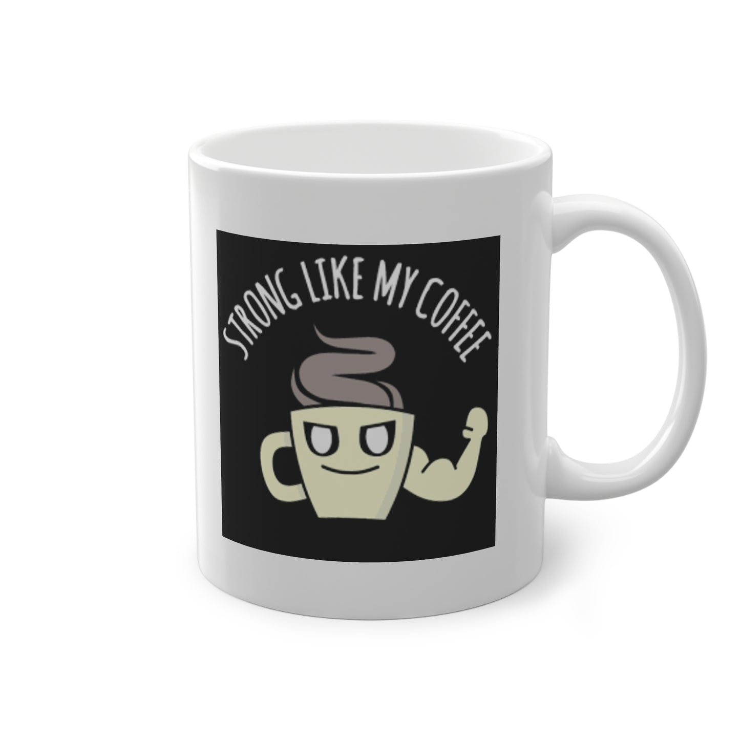 'Strong Like My Coffee' Mok