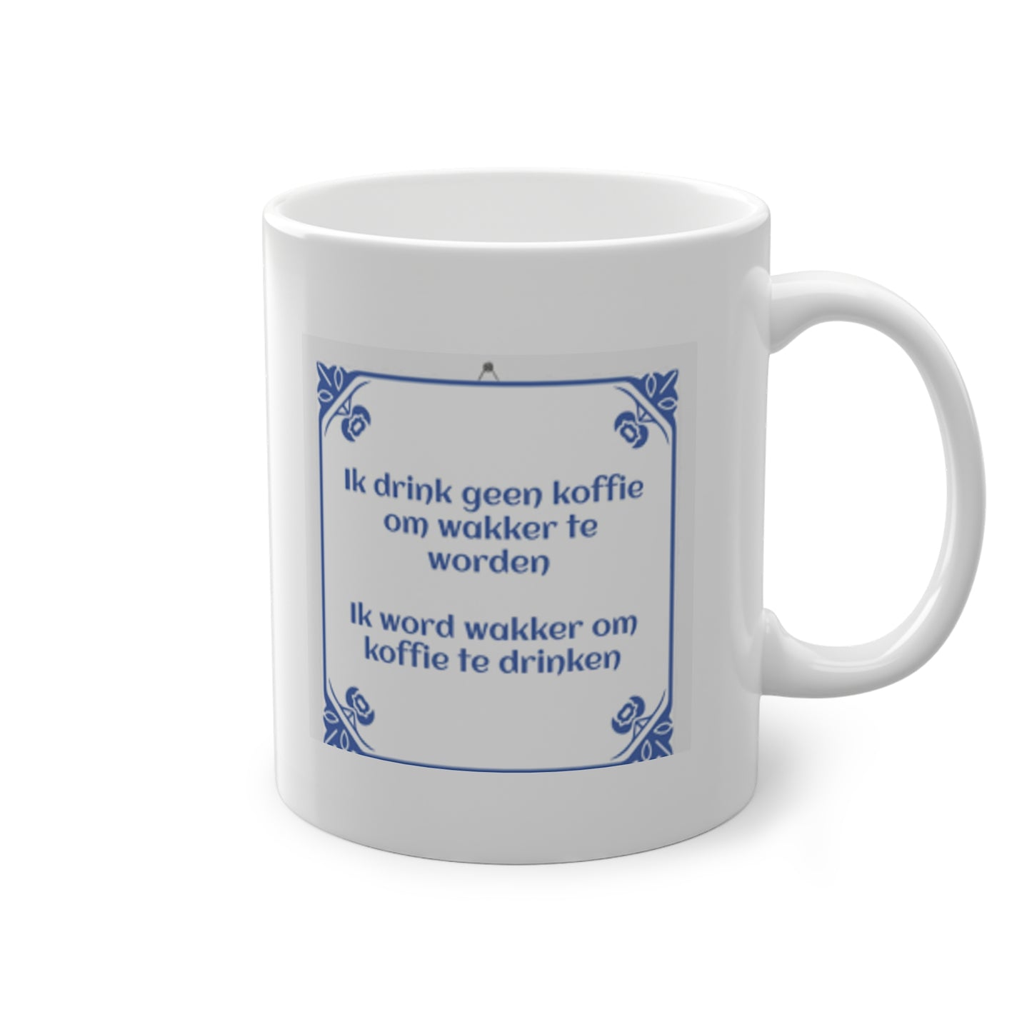 'Ik word wakker om koffie te drinken' Mok